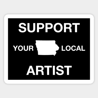 Support Your Local Artist - Iowa Magnet